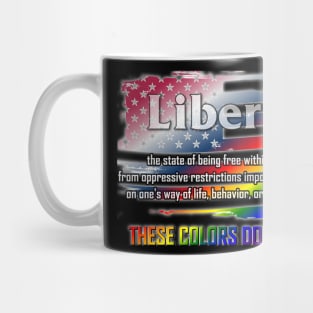 Liberty Does Not Run Mug